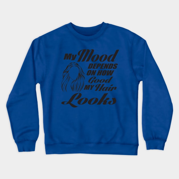 My mood depends on my hair Crewneck Sweatshirt by nektarinchen